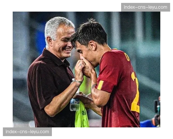 伤员陆续回归，穆里尼奥确认迪巴拉可出战对阵都灵关键战